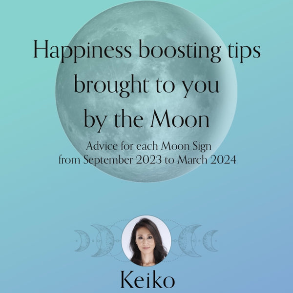 Happiness boosting tips brought to you by the Moon - Advice for each Moon sign from September 2023 to March 2024