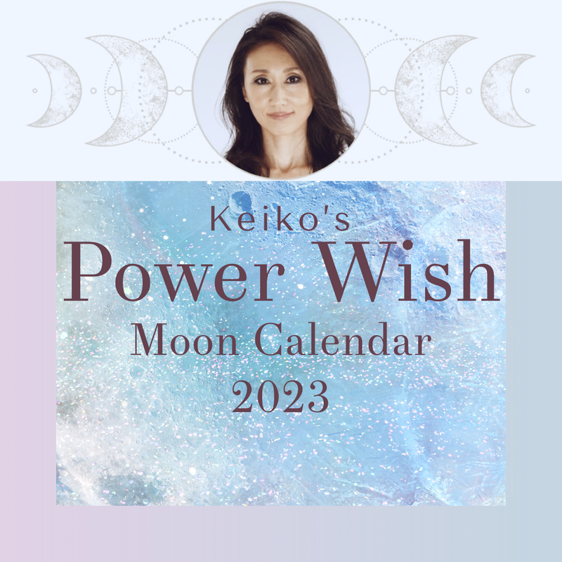 Keiko’s Power Wish Moon Calendar 2023
